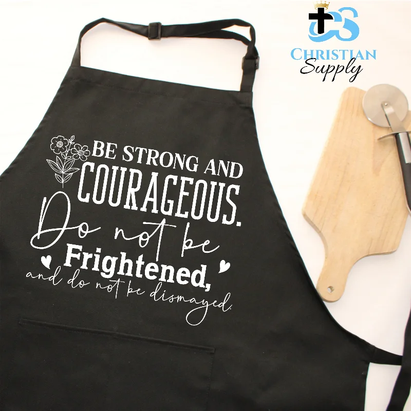 Be Strong and Courageous Apron