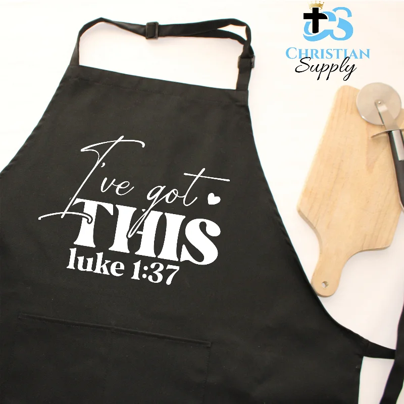 I've Got This Luke 1:37 Apron